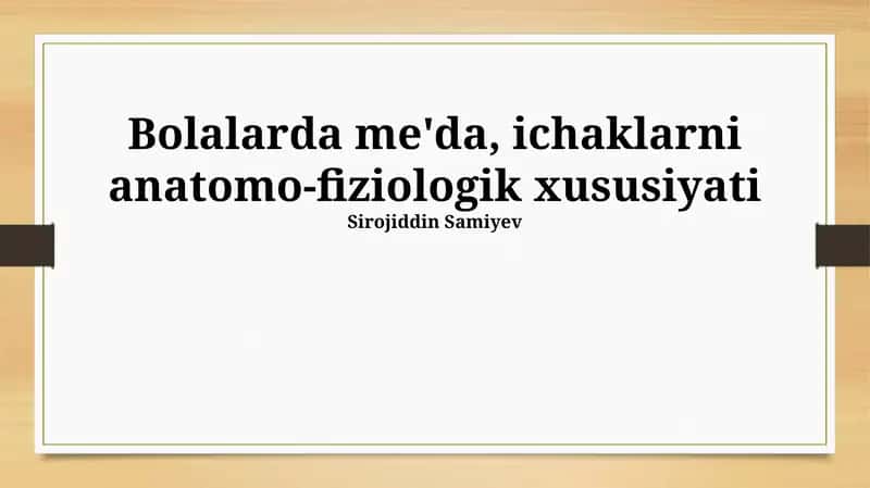 Bolalarda me'da, ichaklarni anatomo-fiziologik xususiyati