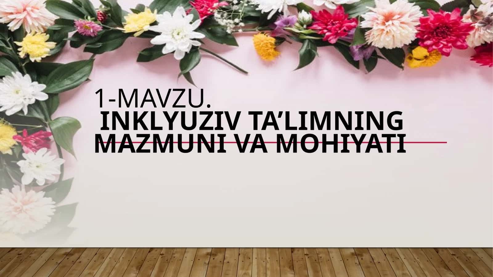 Inklyuziv ta’limning mazmuni va mohiyati