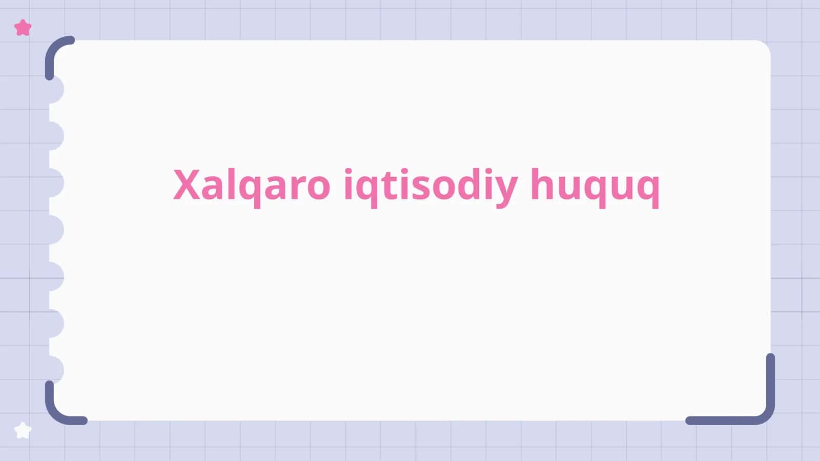 Xalqaro iqtisodiy huquqqa kirish