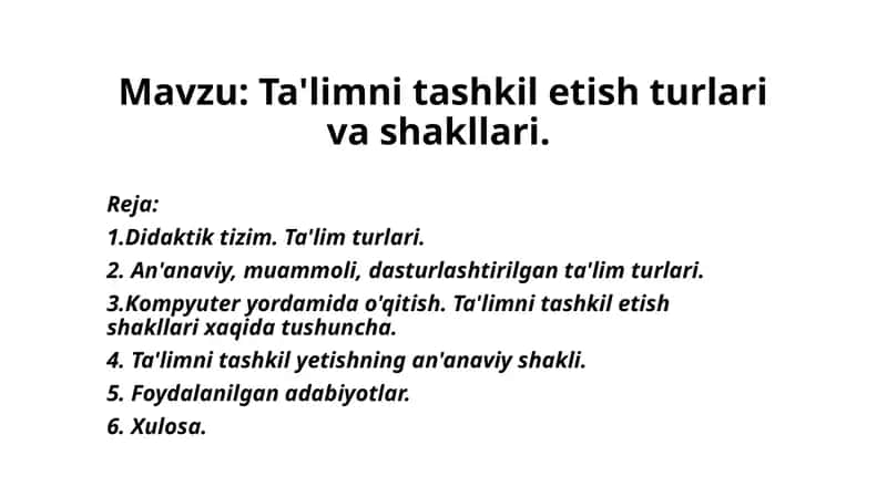 Ta'limni tashkil etish turlari va shakllari