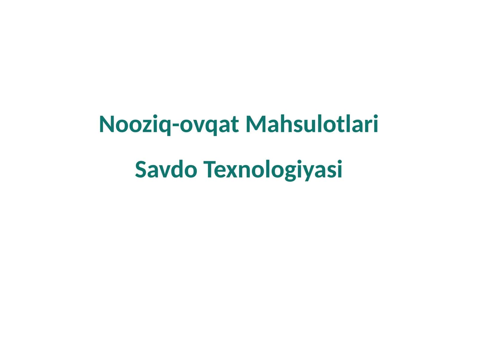 Nooziq-ovqat Mahsulotlari Savdo Texnologiyasi