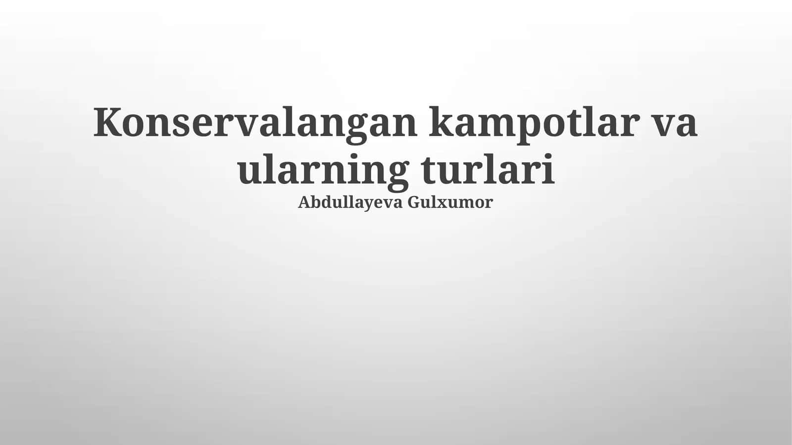 Konservalangan kampotlar va ularning turlari