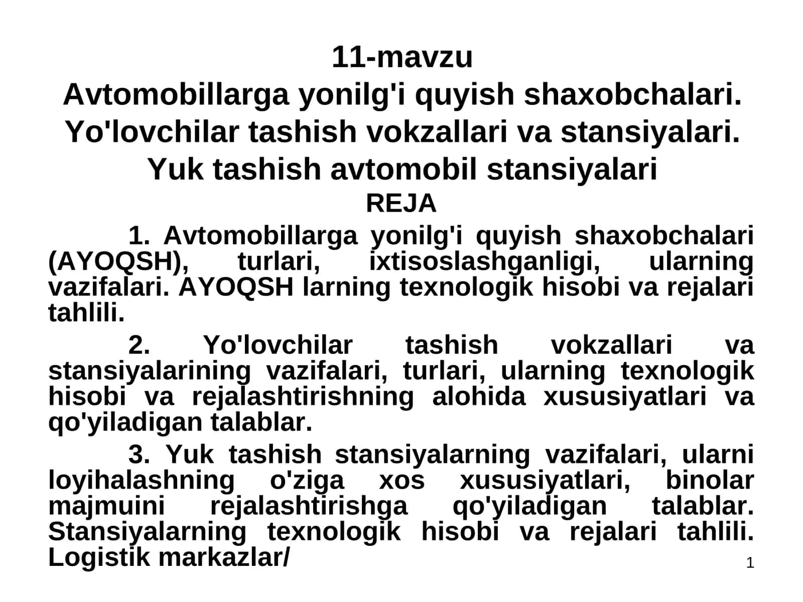 11-mavzuAvtomobillarga yonilg'i quyish shaxobchalari.Yo'lovchilar tashish vokzallari va stansiyalari.Yuk tashish avtomobil stansiyalari