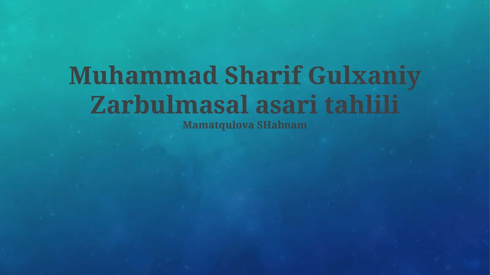 Gulxaniy Zarbulmasal asari tahlili