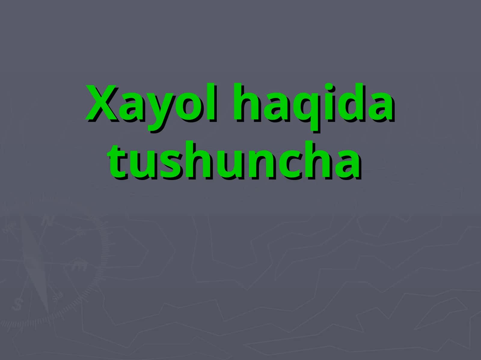 Xayol haqida tushuncha