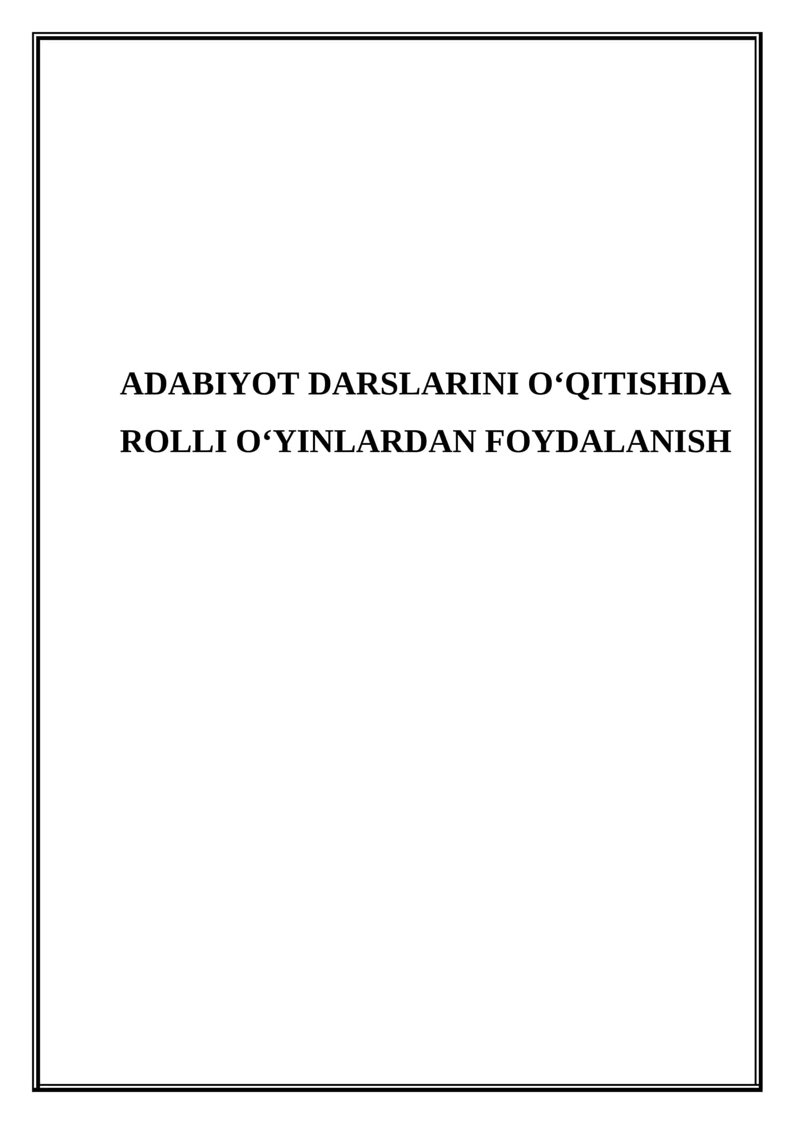 Adabiyot darslarini o‘qitishda rolli o‘yinlardan foydalanish