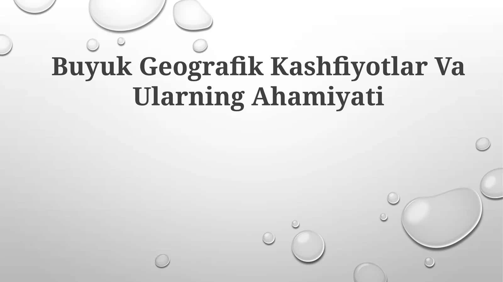 Buyuk Geografik Kashfiyotlar VaUlarningAhamiyati