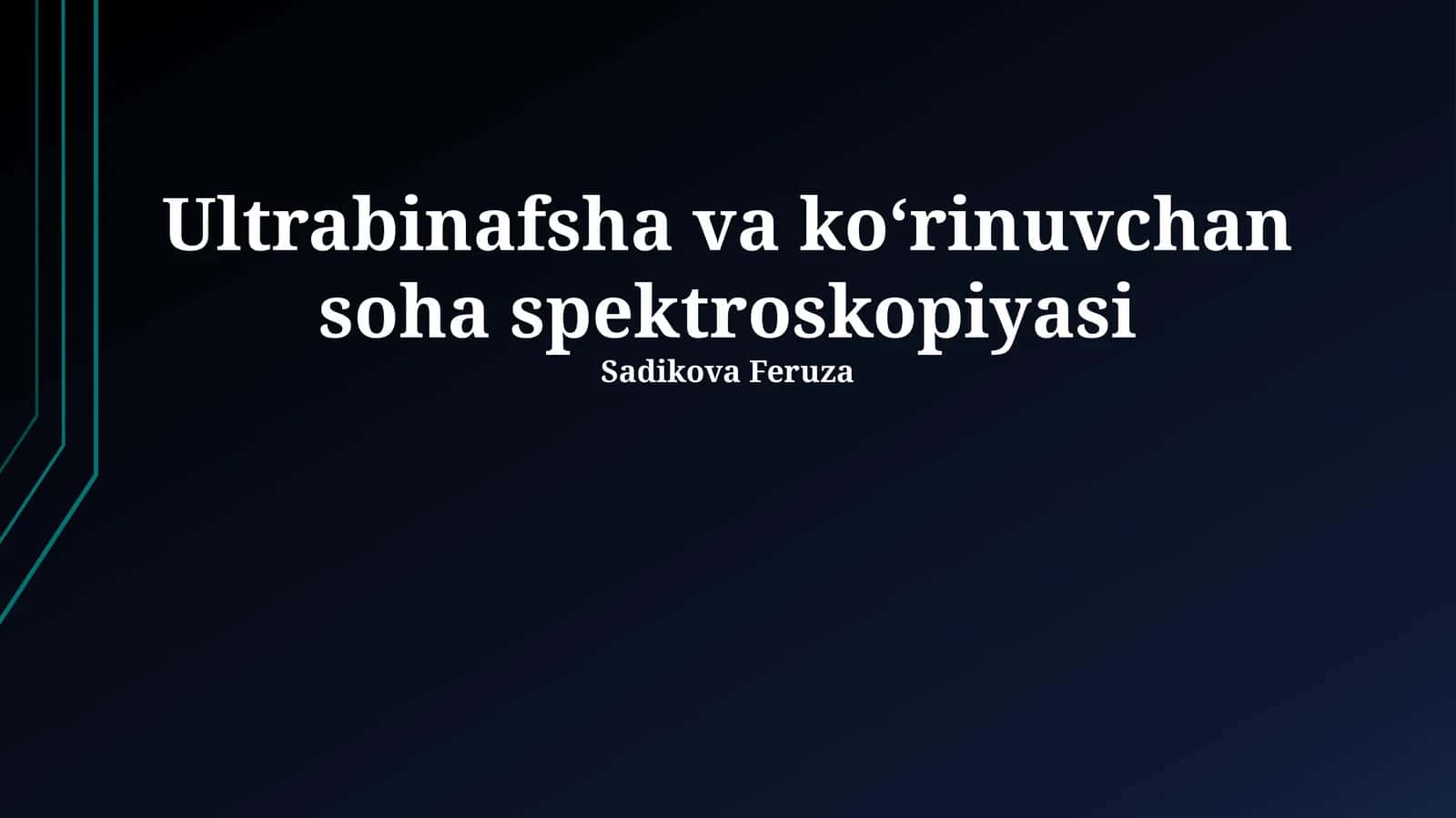 Ultrabinafsha va ko‘rinuvchan soha spektroskopiyasi