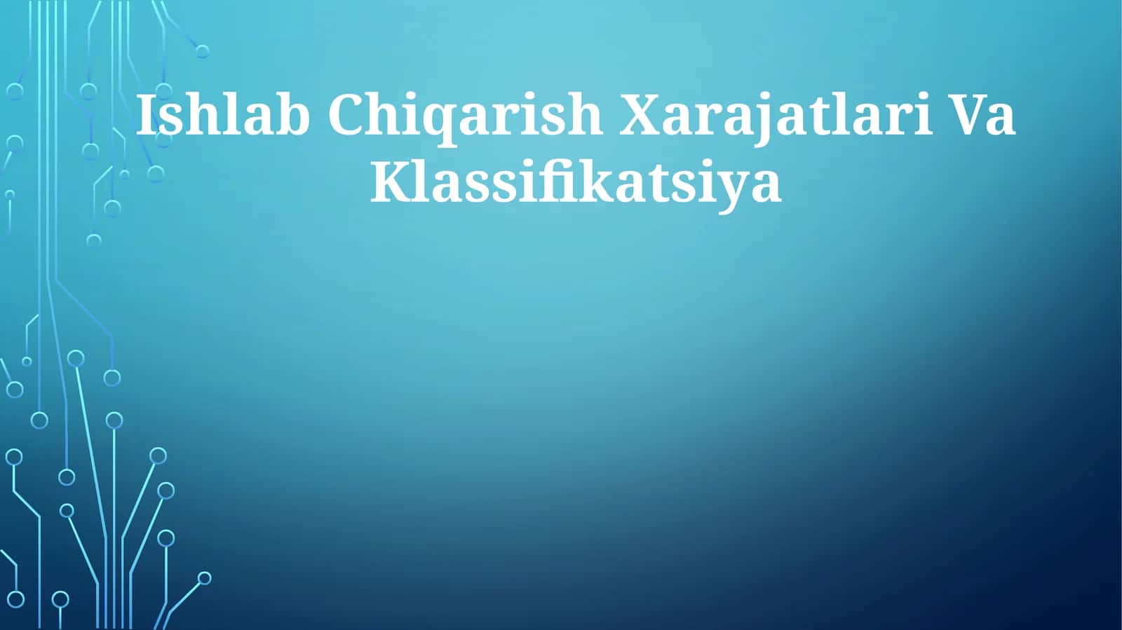 Ishlab Chiqarish Xarajatlari Va Klassifikatsiya