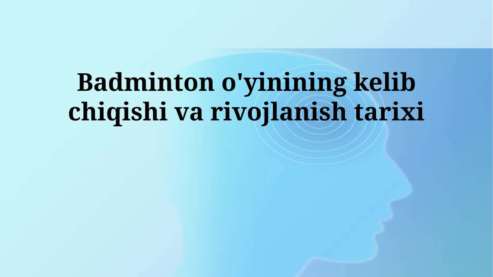 Badmintonning kelib chiqishi va shakllanish tarixi