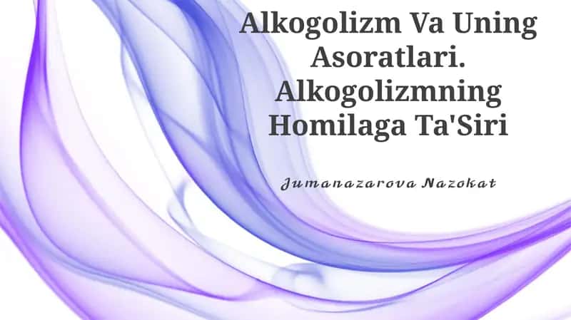 Alkogolizm Va Uning Asoratlari