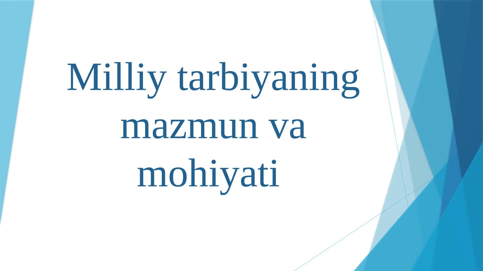 Milliytarbiyaningmazmunvamohiyati