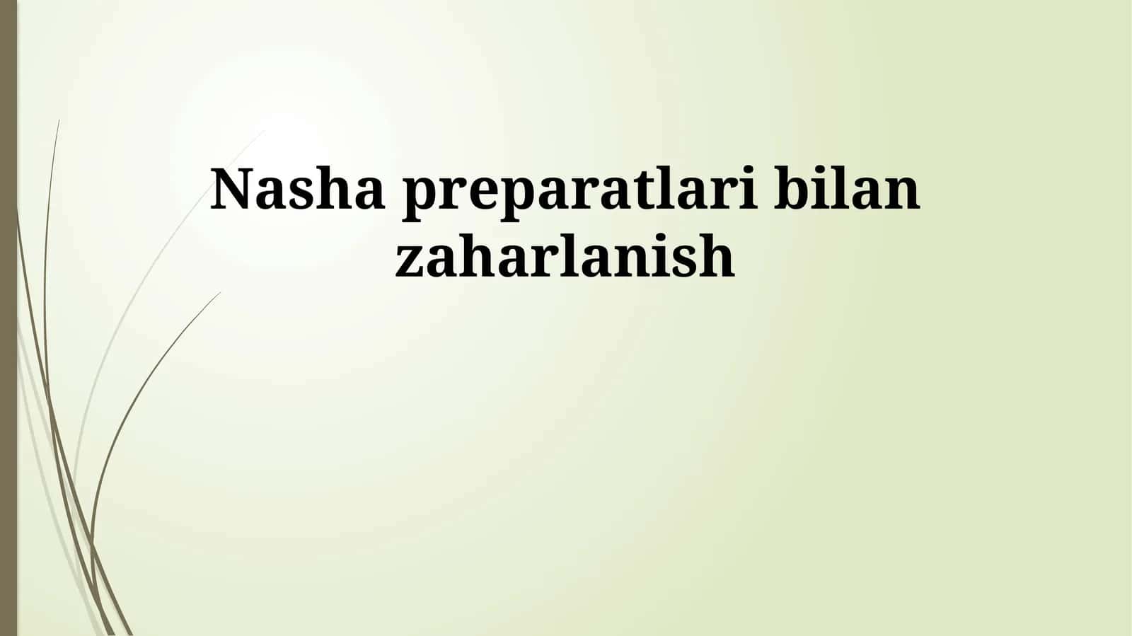 Nasha preparatlari bilan zaharlanish