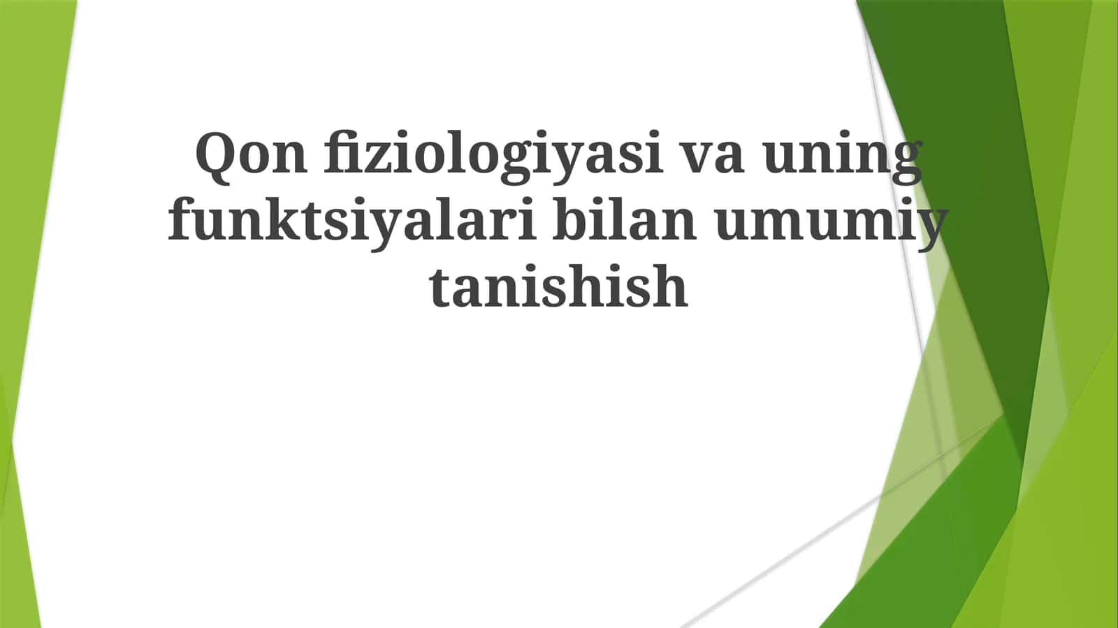 Qon fiziologiyasi va uning funksiyalari bilan umumiy tanishish