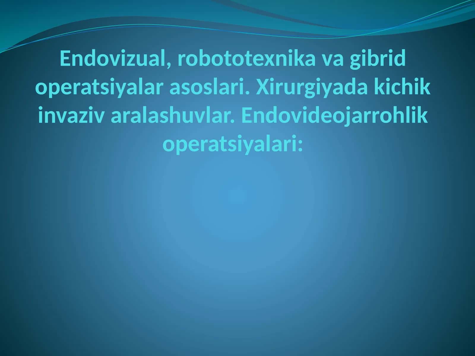 Xirurgiyada kichik invaziv aralashuvlar