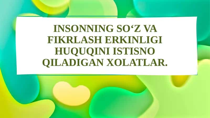 INSONNING SO‘Z VA FIKRLASH ERKINLIGI HUQUQINI ISTISNO QILADIGAN XOLATLAR.