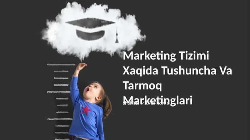 Marketing Tizimi Xaqida Tushuncha Va Tarmoq Marketinglari