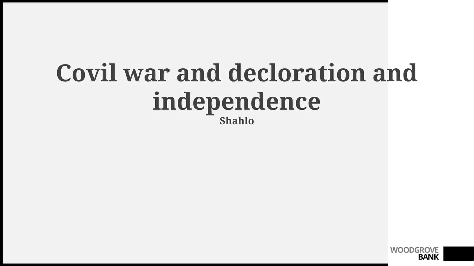 Covil war and decloration and independence