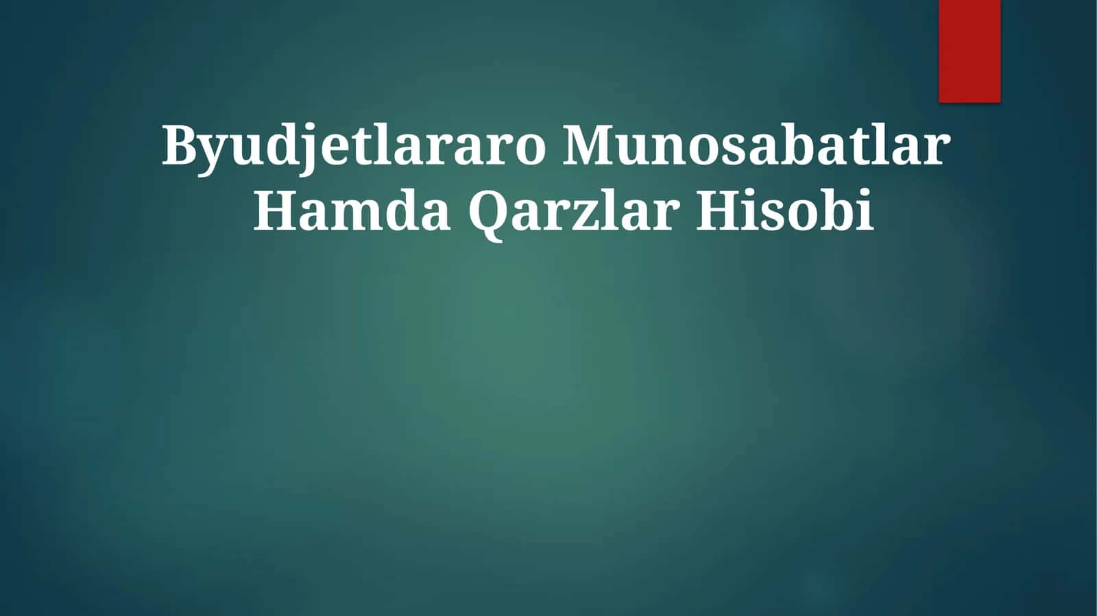 Byudjetlararo Munosabatlar HamdaQarzlarHisobi