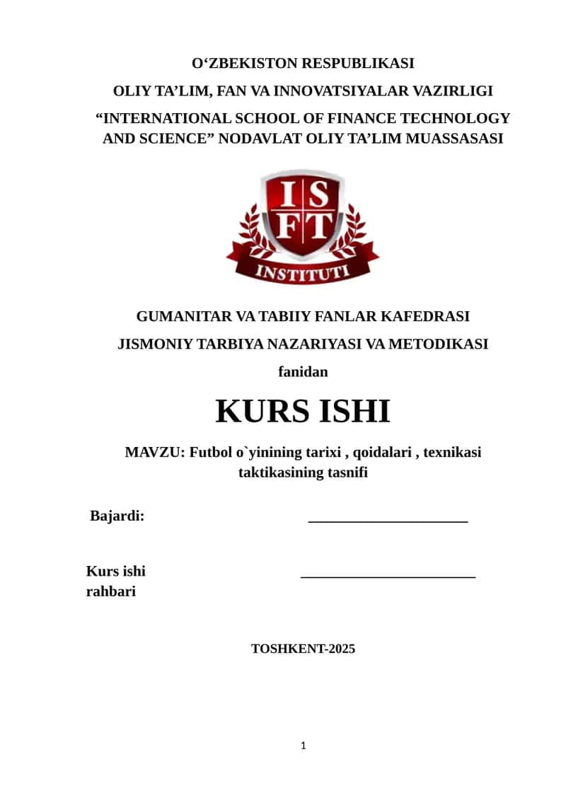 Futbol o`yinining tarixi, qoidalari, texnikasi taktikasining tasnifi