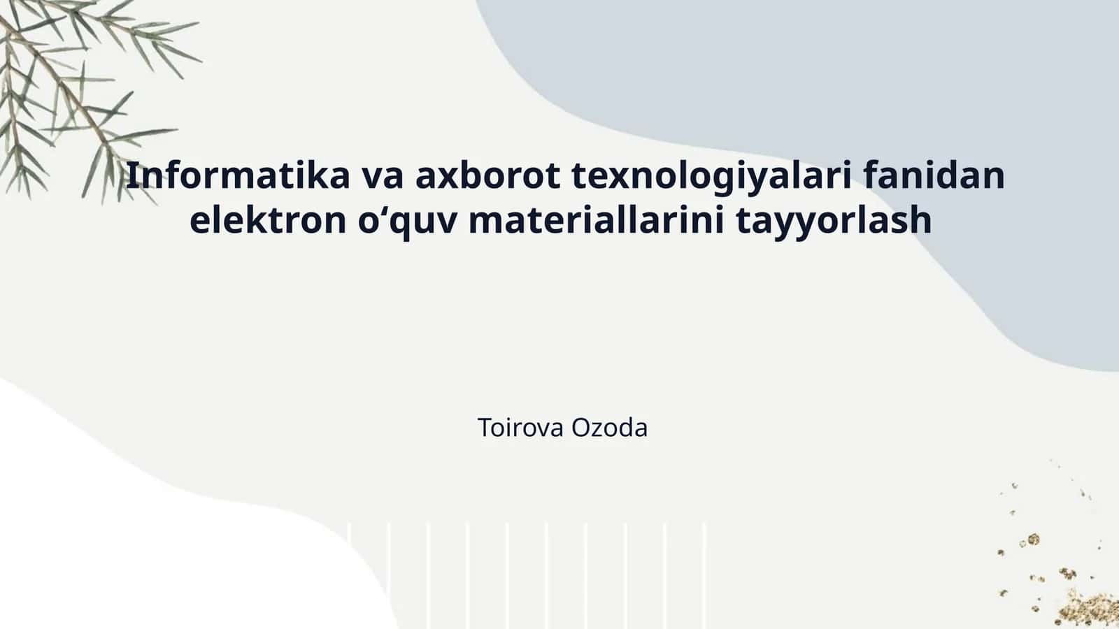 Informatika va axborot texnologiyalari fanidan elektron oʻquv materiallarini tayyorlash