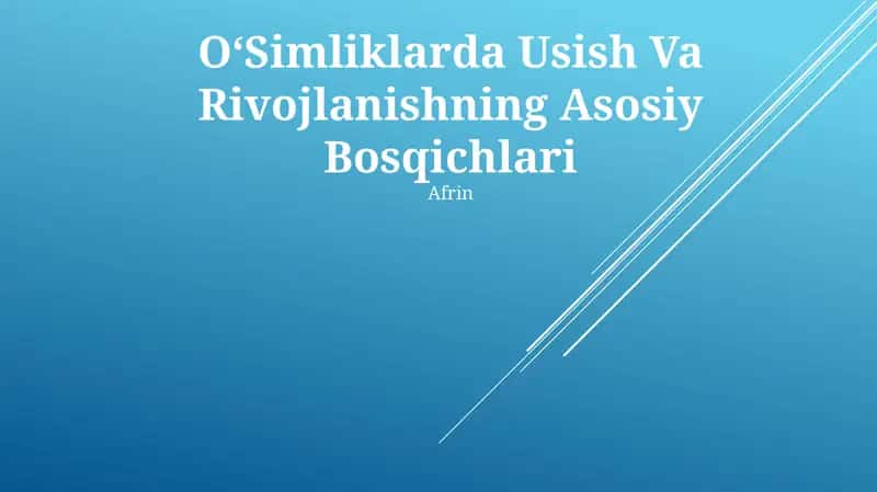 OʻSimliklarda Usish Va Rivojlanishning Asosiy Bosqichlari