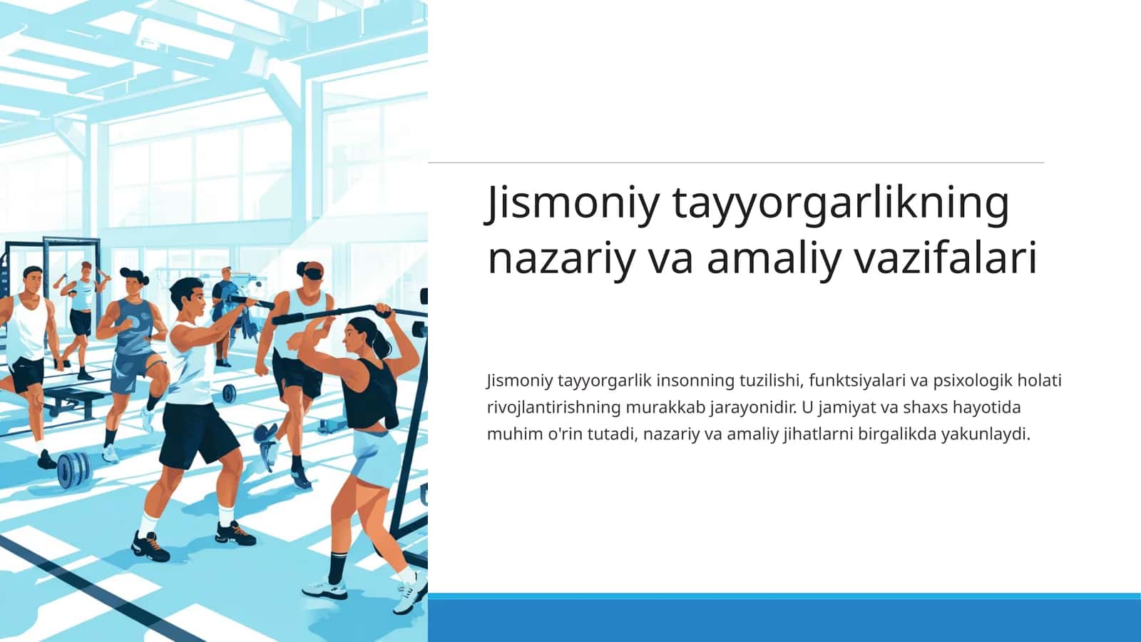 Jismoniy tayyorgarlikning nazariy va amaliy vazifalari