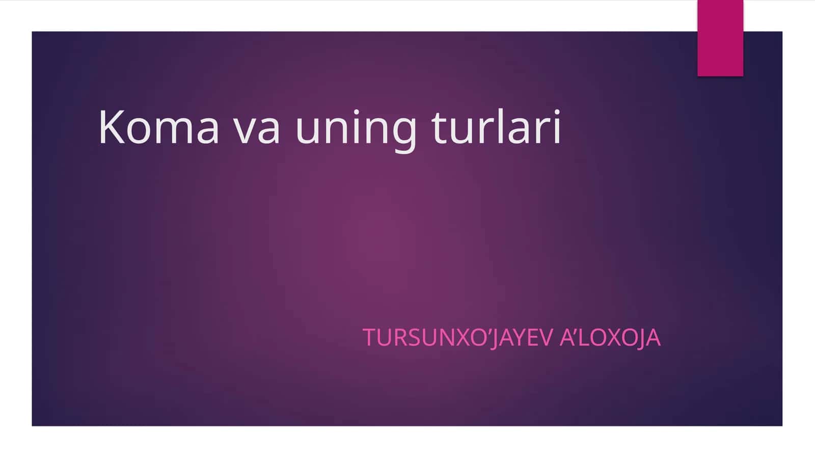 koma va uning turlari