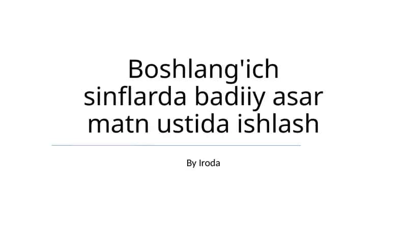 Badiiy asar matn ustida ishlash