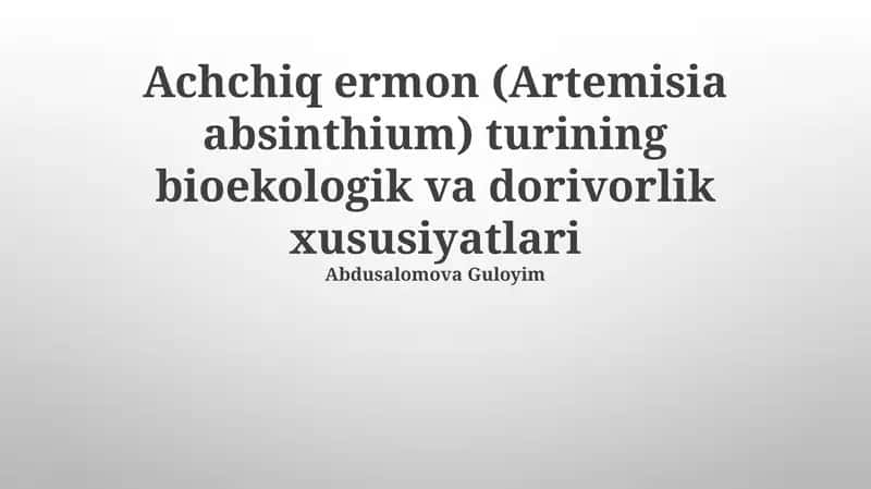 Shuvoq o'ti (Artemisia absinthium) turining bioekologik va dorivorlik xususiyatlari