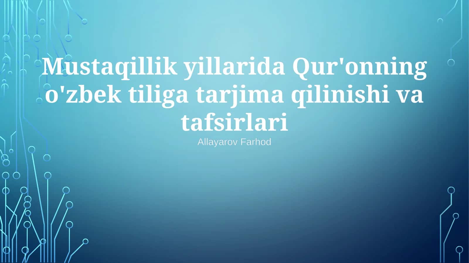 Mustaqillik yillarida Qur'onning o'zbek tiliga tarjima qilinishi va tafsirlari