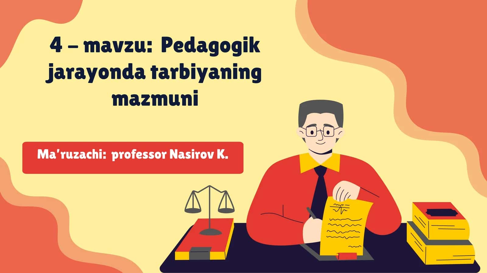 Pedagogik jarayonlar tarbiyaning mazmuni