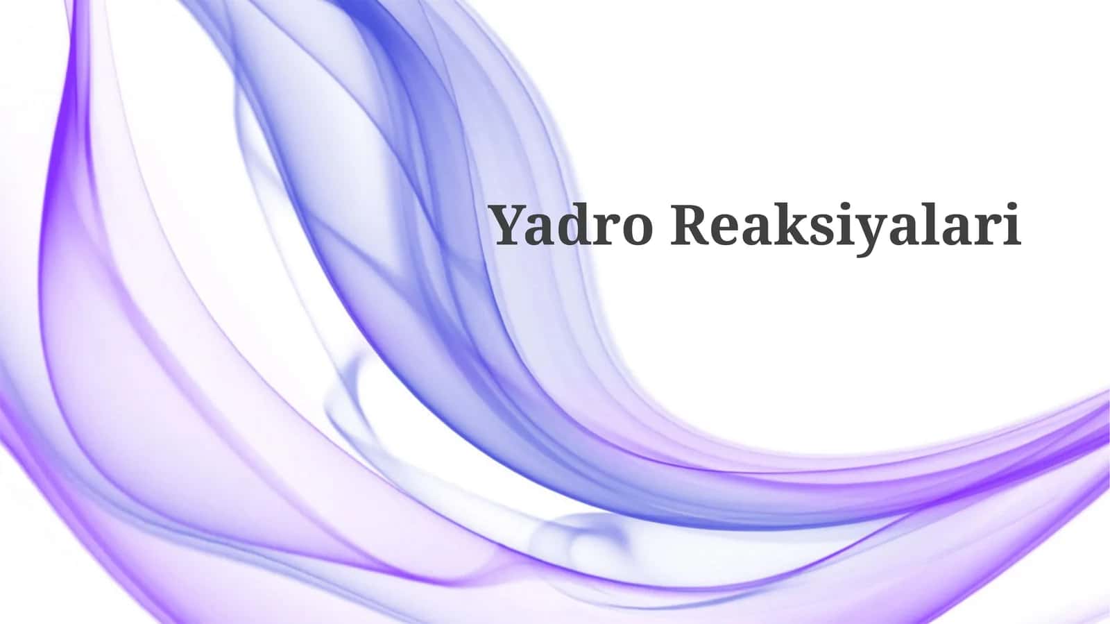 Yadro Reaksiyalari