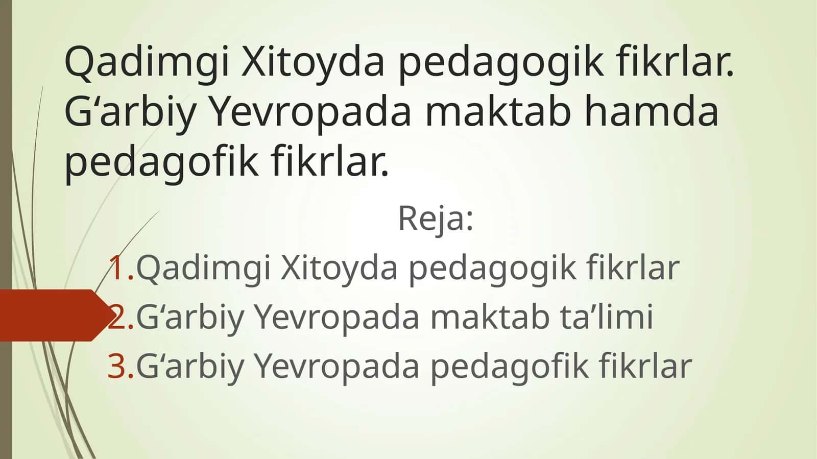 Qadimgi Xitoyda pedagogik fikrlar. G‘arbiy Yevropada maktab hamda pedagofik fikrlar
