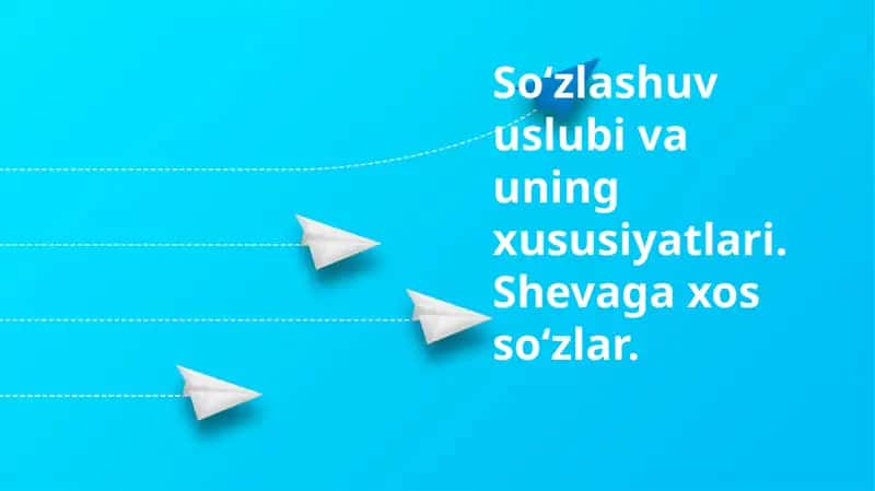 Suhbat Uslubi va Dialektal So'zlar