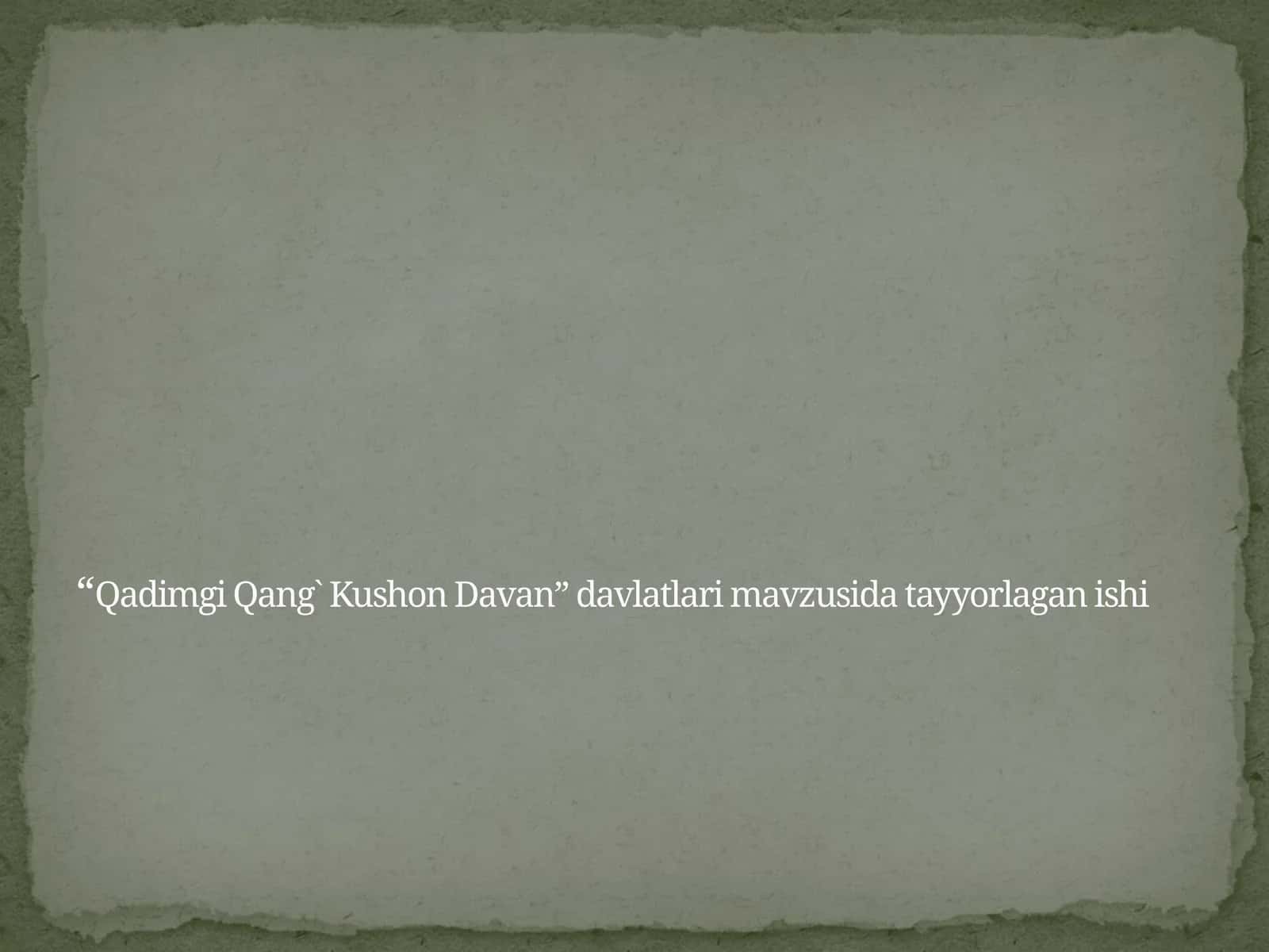 “Qadimgi Qang` Kushon Davan” davlatlari