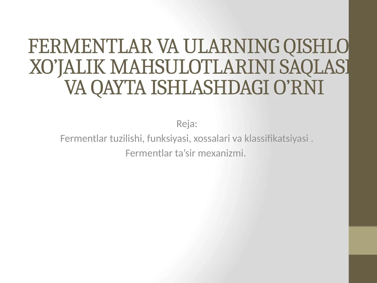Fermentlar va Ularning Qishloq xo’jalik mahsulotlarini saqlash va qayta ishlashdagi o’rni