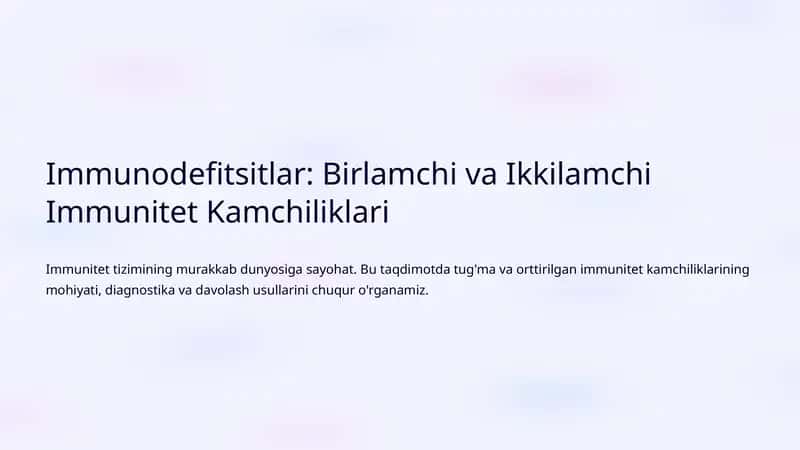 Immunodefitsitlar: Birlamchi va Ikkilamchi Immunitet Kamchiliklari