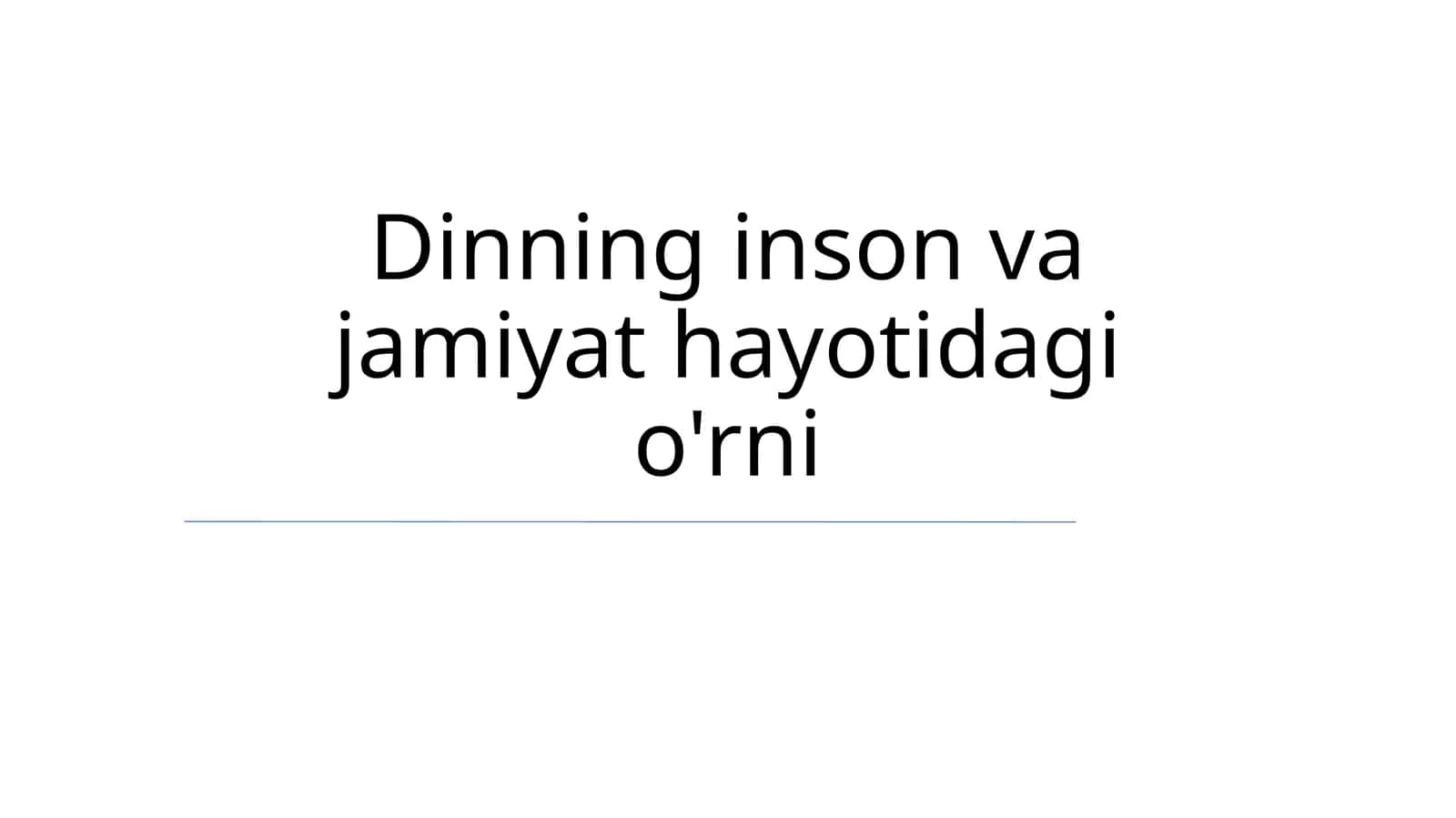 Dinning inson va jamiyat hayotidagi o'rni
