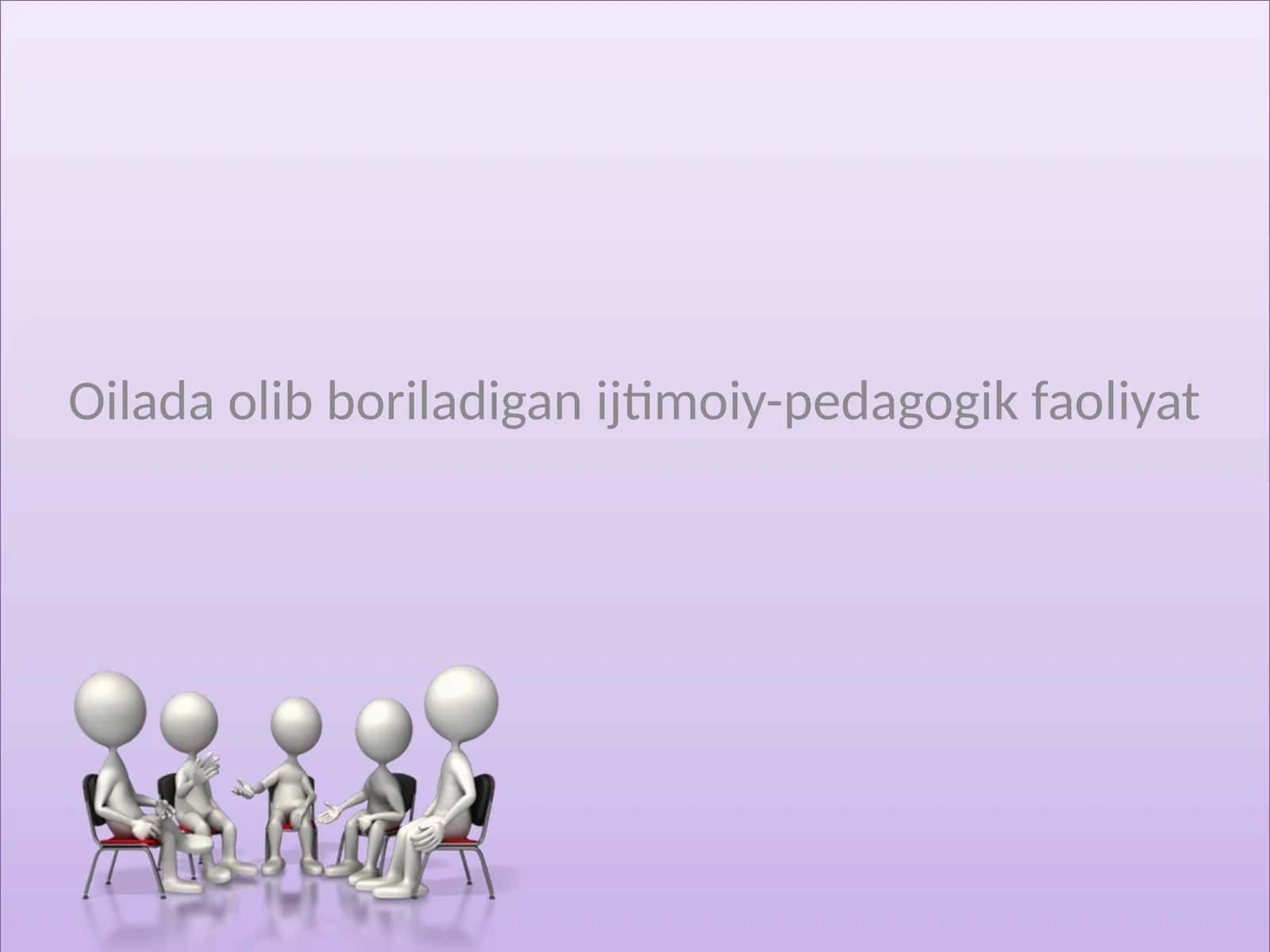 Oilada olib boriladigan ijtimoiy-pedagogik faoliyat