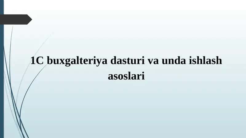 1Cbuxgalteriyadasturi va unda ishlash asoslari