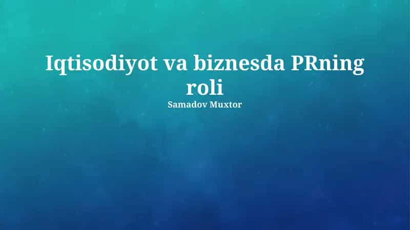 Iqtisodiyot va biznesda PRning roli