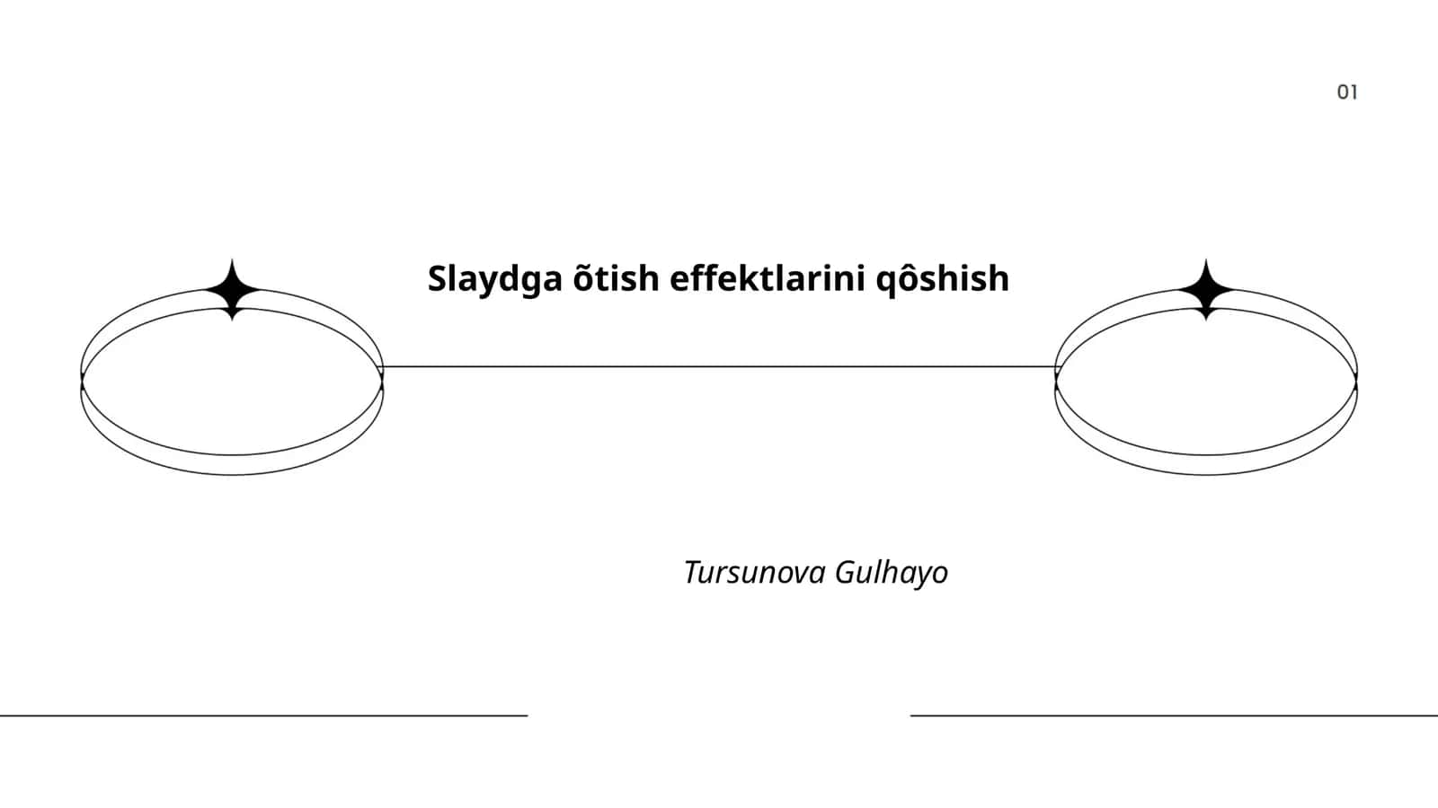 Mavzu: Slaydga õtish effektlarini qôshish