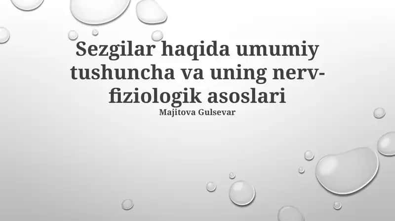Sezgilar haqida umumiy tushuncha va uning nerv-fiziologik asoslari