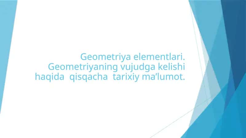 Geometriya elementlari va tarixiy rivojlanishi