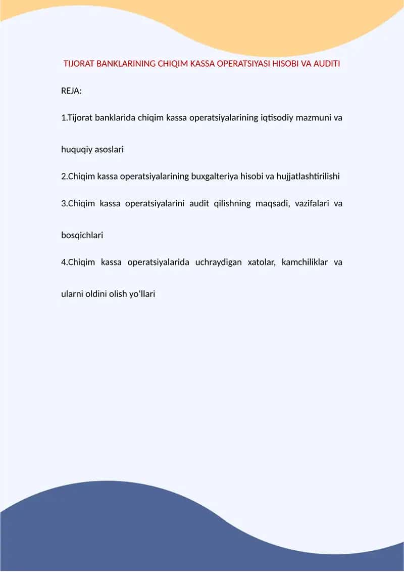 Tijorat banklarining chiqim kassa operatsiyasi hisobi va auditi