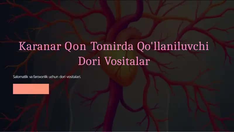 Karanar Qon Tomirda Qo'llaniluvchi Dori Vositalar