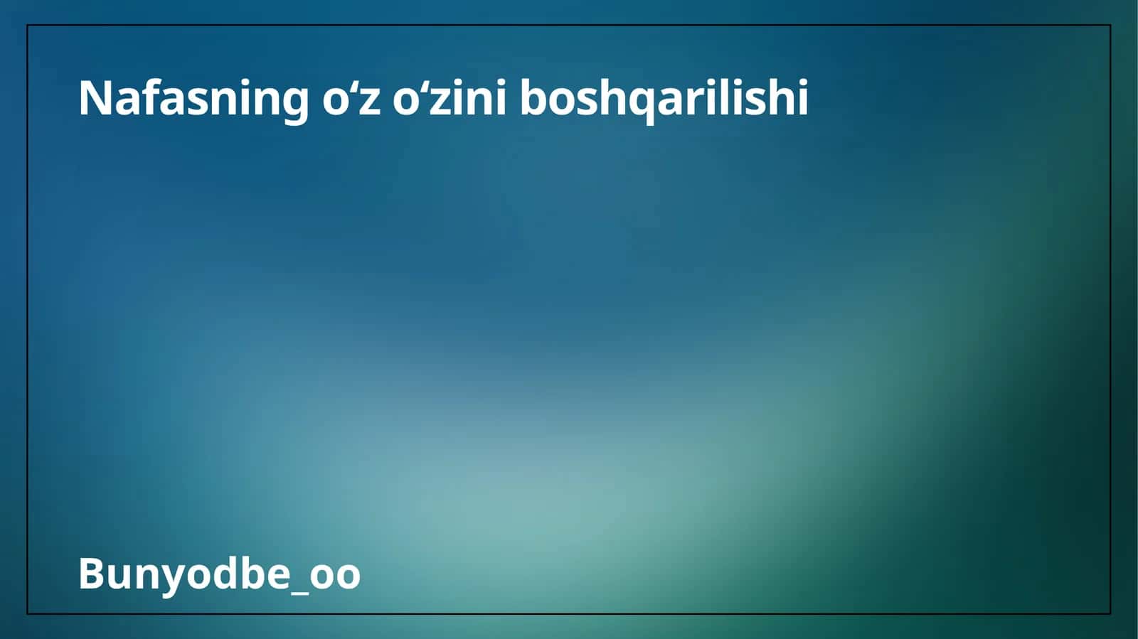 Nafasning o‘z o‘zini boshqarilishi