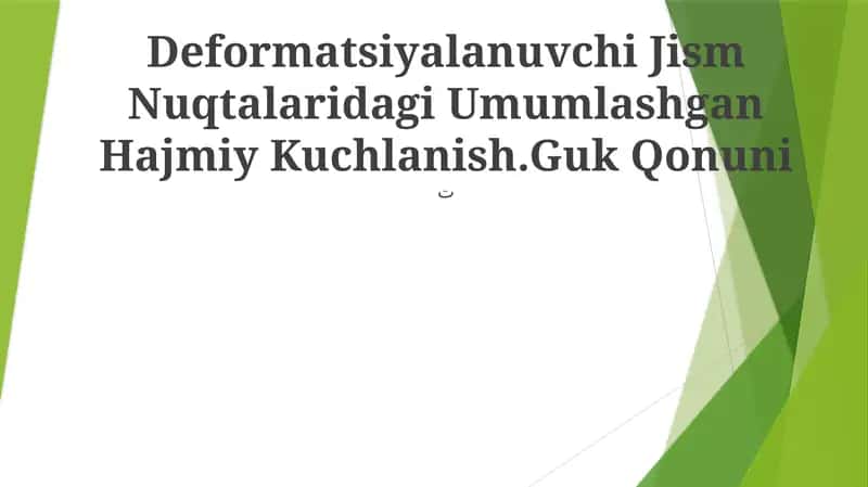 Deformatsiyalanuvchi Jism Nuqtalaridagi Umumlashgan Hajmiy Kuchlanish.Guk Qonuni