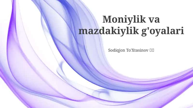 Moniylik va mazdakiylik g'oyalari